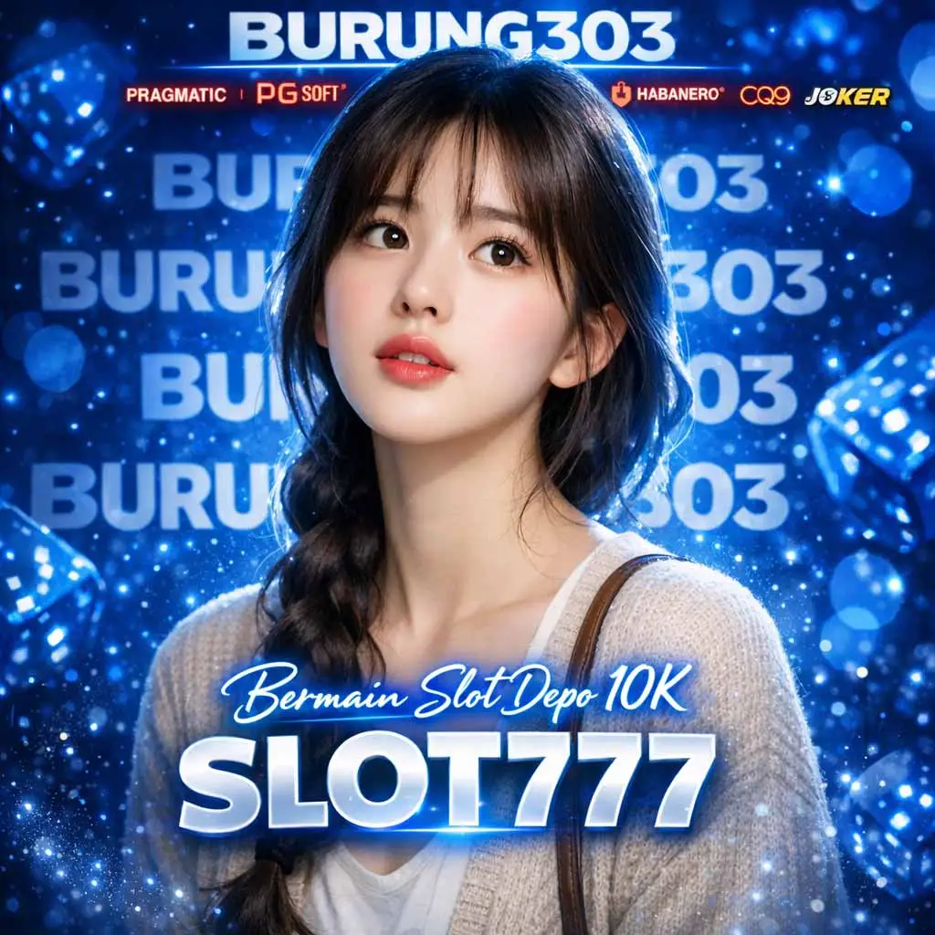 SLOT 777 🦖 Akses Alternatif Bermain Slot Depo 10K Situs Burung303 image 1